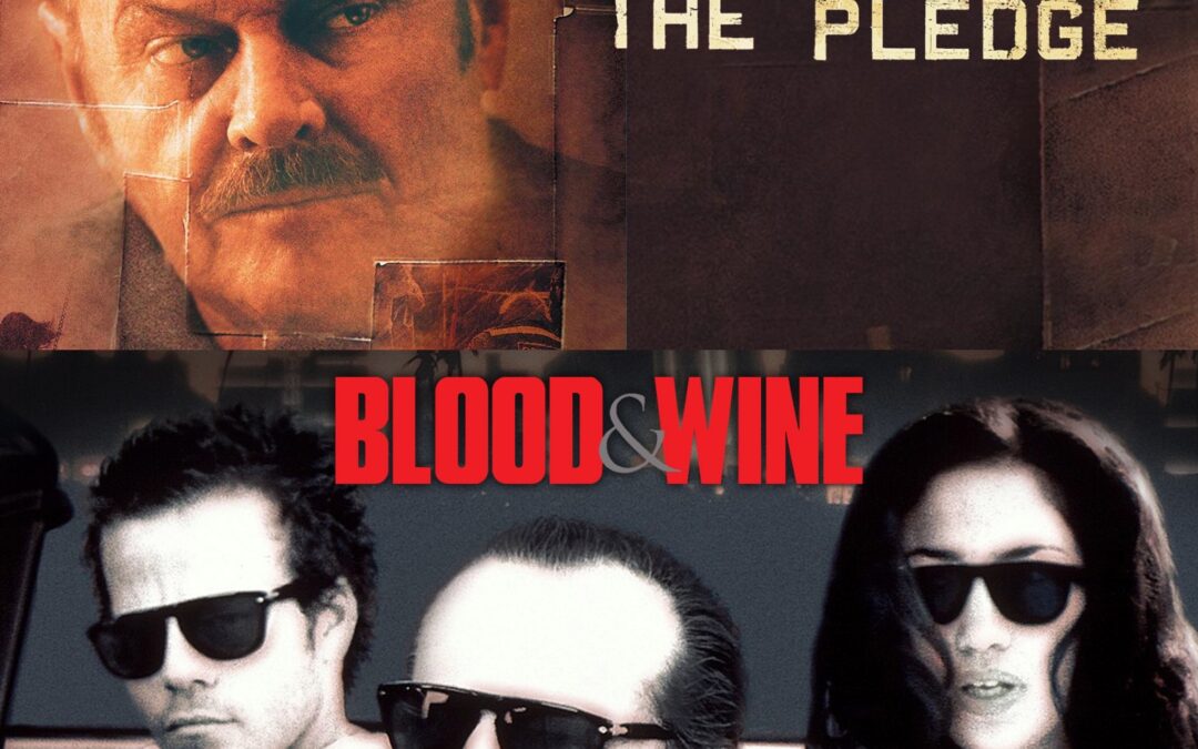 MOVIE MONDAY: Reviews of The Pledge and Blood & Wine